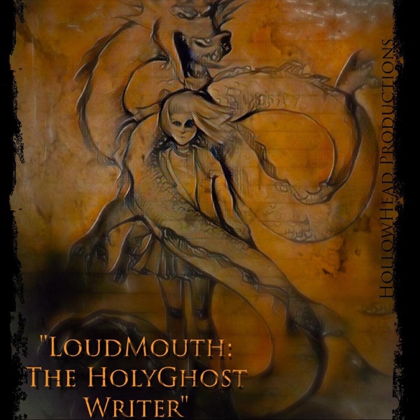 Loudmouth: The Holyghost Writer