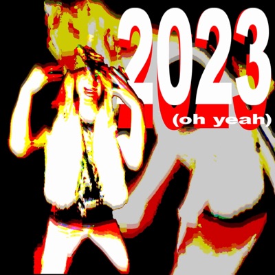 2023 (Oh Yeah) - Single