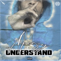 Understand - Single - Apeezy