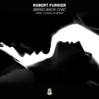 Bring Back Chic (Mikel Cugga Club Mix) - Single - Robert Furrier