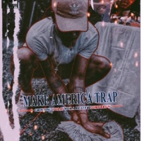 Make America Trap - Trap Swagg