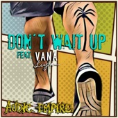 Don't Wait Up (feat. Vana Liya) artwork
