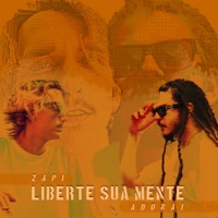 Liberte Sua Mente - Single - Zapi & Adonai