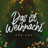 Das ist Weihnacht' für uns - EP