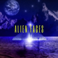 Alien Faces - Single - Universe