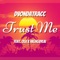 Trust Me (feat. Ola & Highguylai) - Dvondatracc lyrics