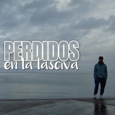 Perdidos en la lasciva (feat. Guerrero de Hojalata) - Single