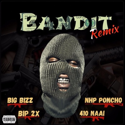 Bandit (feat. Nhp Poncho, 410 Naai & Big Bizz) [Remix] - Single