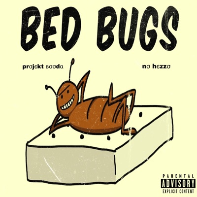Bed Bugs Ski (feat. Projekt Booda & No Hezzo) - Single