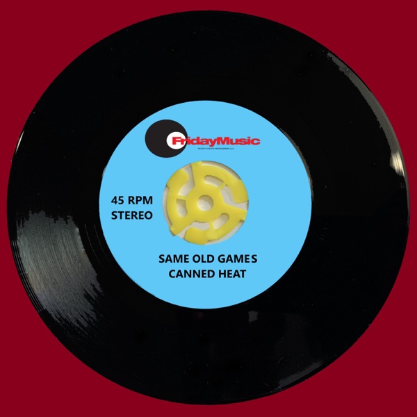 Same Old Games (Remix/Single Edit) - Single - Canned Heat