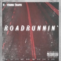 Road Runnin - Single - K-Young Trapo
