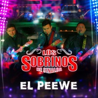 El Peewe - Single - Los Sobrinos De Sinaloa