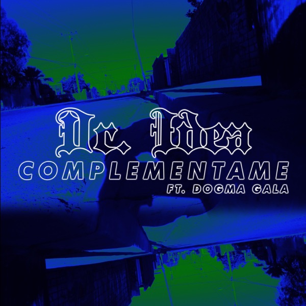 Complementame (feat. Dogma Gala)