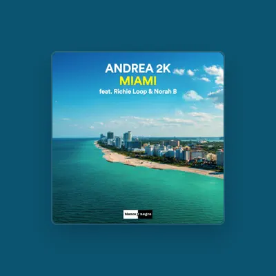 Listen to Andrea 2k, watch music videos, read bio, see tour dates & more!