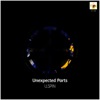 Unexpected Parts - Single