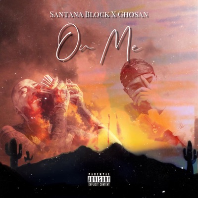 On Me (feat. Ghosan & Santana Block) - Single
