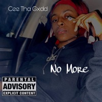 No More - Single - Cee Tha Gxdd