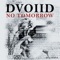 No Tomorrow - D.Voiid lyrics