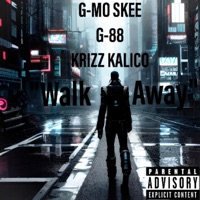 Walk Away (feat. G-Mo Skee & Krizz Kaliko) - Single - G-88