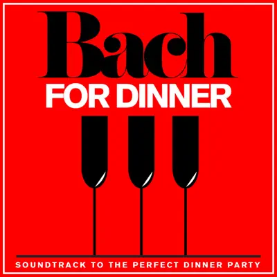 Bach For Dinner - Soundtrack to the Perfect Dinner Party - The Blue Notes