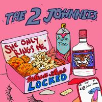 The 2 Johnnies - She Only Rings Me When She's Locked (Live) artwork