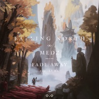 Fade Away (feat. Luma) - Single - Falling North & MEDZ