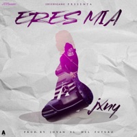 Eres Mia (feat. Jxny) - Single - Jdfmusic
