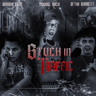 Stuck in Traffic (feat. Smokeygm & Sethii Shmactt) - Single