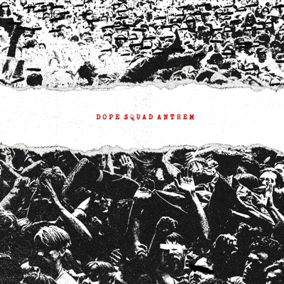 Dope Squad Anthem (feat. Fredericks Reginald) - Single