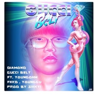 Gucci Belt (feat. YOUNGOHM, FIIXD & Younggu) - Single - DIAMOND MQT