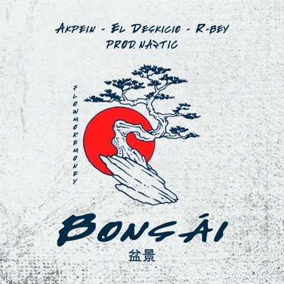 Bonsái (feat. El Deskicio & R-Bey) - Single