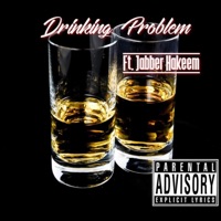 Drinking Problem (feat. Jabbar Hakeem) - Single - John J, King Low & Stotty P