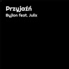 Przyjaźń (feat. Julix) - Single