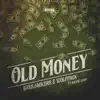 Stream & download Old Money (feat. Richie Loop) - Single