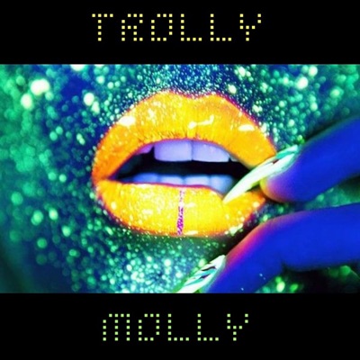 Trolly Molly (feat. Street Educated Scholar) - Single