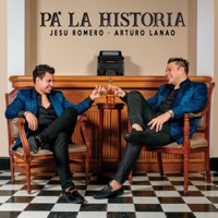 Pa' la Historia - Jesu Romero & Arturo Lanao