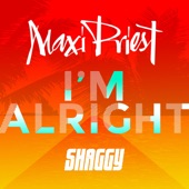 Maxi Priest - I'm Alright (feat. Shaggy)