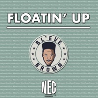 Floatin' Up - Single - BL'EVE Brown