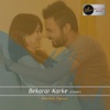 Harshit Sipani - Bekarar Karke