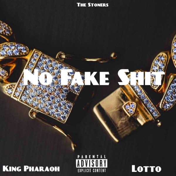 No Fake Shit (feat. King Pharaoh & Lotto)