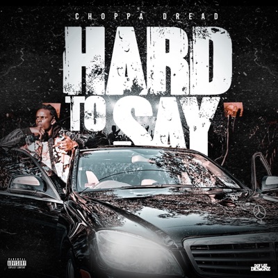 Hard to Say (Who Really Ridin') - Single