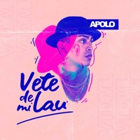 Vete de Mi Lau' - Single - Apolo