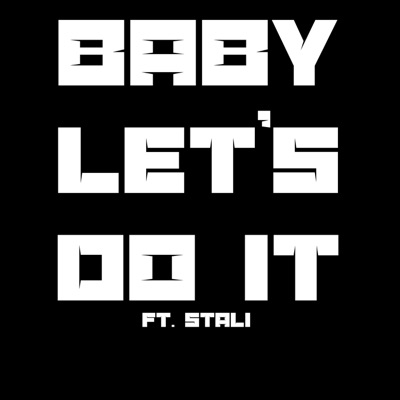 Lets Do It (feat. Stali) - Single