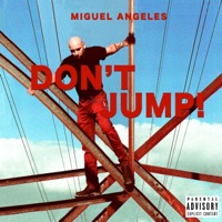 Don't Jump! - Single - Miguel Angeles