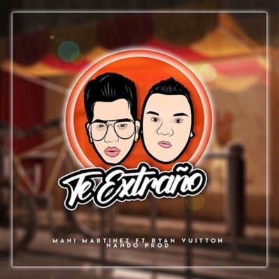 Te Extraño (feat. Ryan Vuitton) - Single