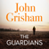 John Grisham - The Guardians
