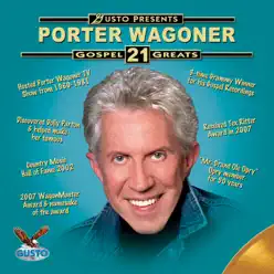 Gusto Presents 21 Gospel Greats - Porter Wagoner