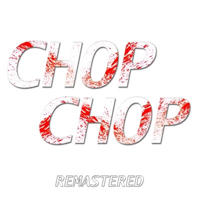 Chop Chop Remastered (feat. Milc) [Remastered] - Single