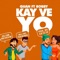 Kay Ve Yo (feat. Bobby) - Quan lyrics