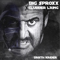 Darth Raider - Single - Big Sproxx & Clubber Laing